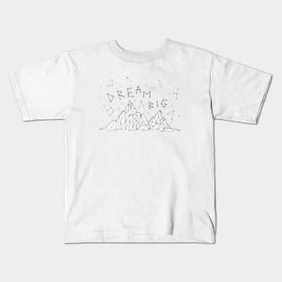 Dream Big Kids T-Shirt